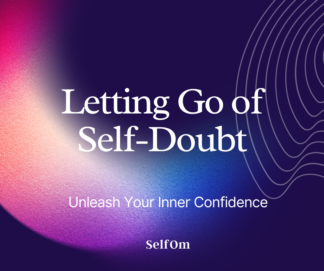 Letting Go of Self-Doubt