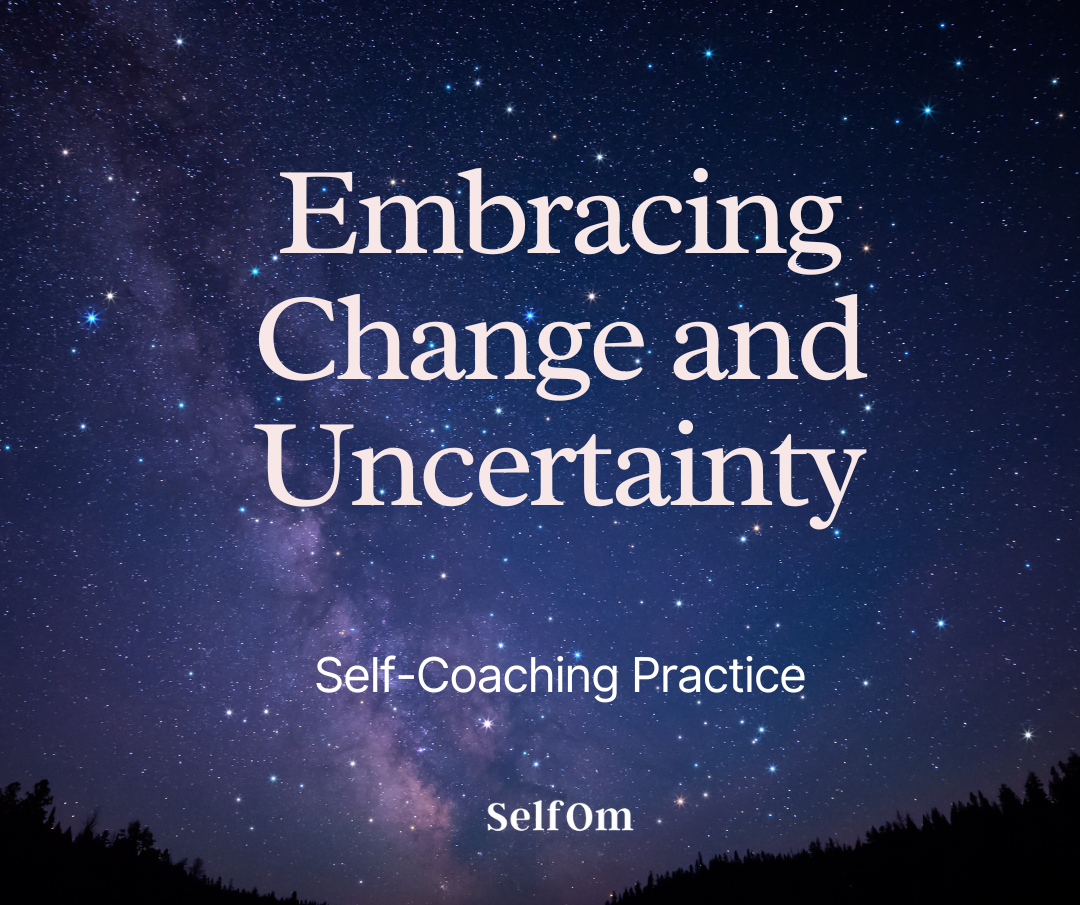 Embracing Change and Uncertainty