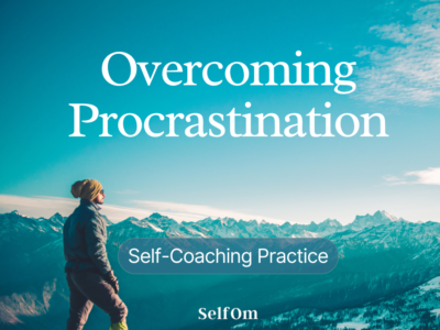 Overcoming Procrastination | Self-Coaching Practice 21 Min