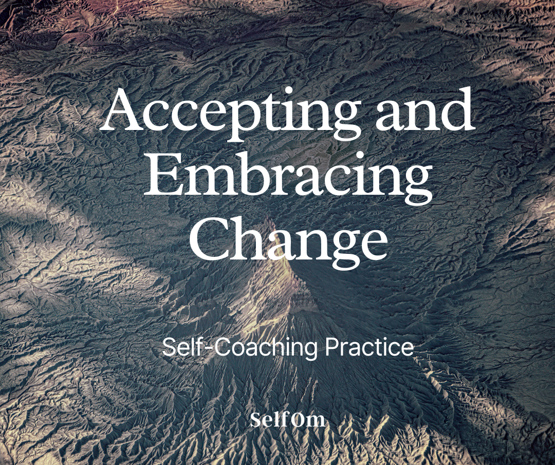 Accepting and Embracing Change