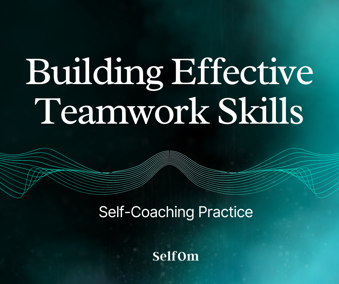 Building Effective Teamwork Skills