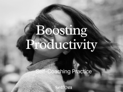 Boosting Productivity | Self-Coaching Practice 7 Min