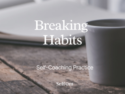 Breaking Habits | Self-Coaching Practice 7 Min