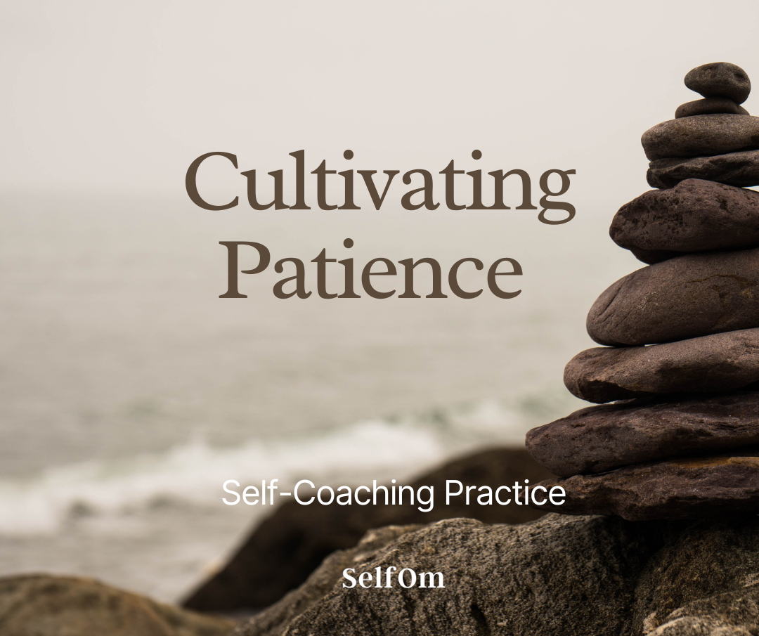 Cultivating Patience