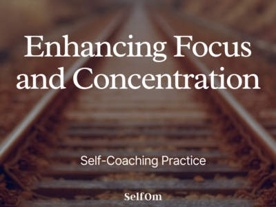 Enhancing Focus and Concentration | Self-Coaching Practice 7 Min