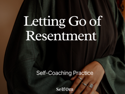 Letting Go of Resentment | Self-Coaching Practice 15 Min