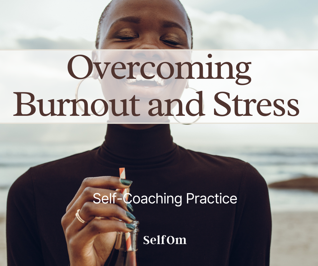 Overcoming Burnout and Stress