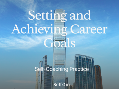 Setting and Achieving Career Goals | Self-Coaching Practice 15 Min