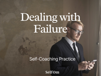 Dealing with Failure | Self-Coaching Practice