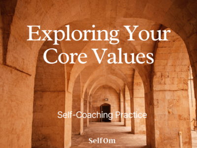 Exploring Your Core Values | Self-Coaching Practice