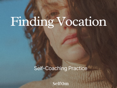 Finding Vocation | Self-Coaching Practice