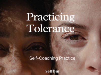 Practicing Tolerance | Self-Coaching Practice