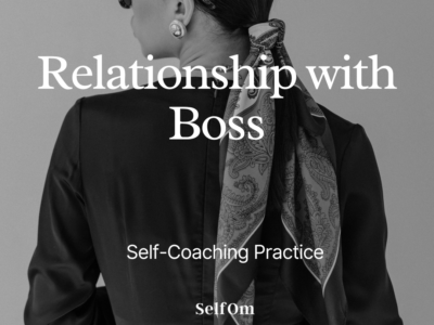 Relationship with Boss | Self-Coaching Practice