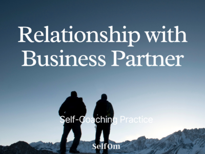 Relationship with Business Partner | Self-Coaching Practice
