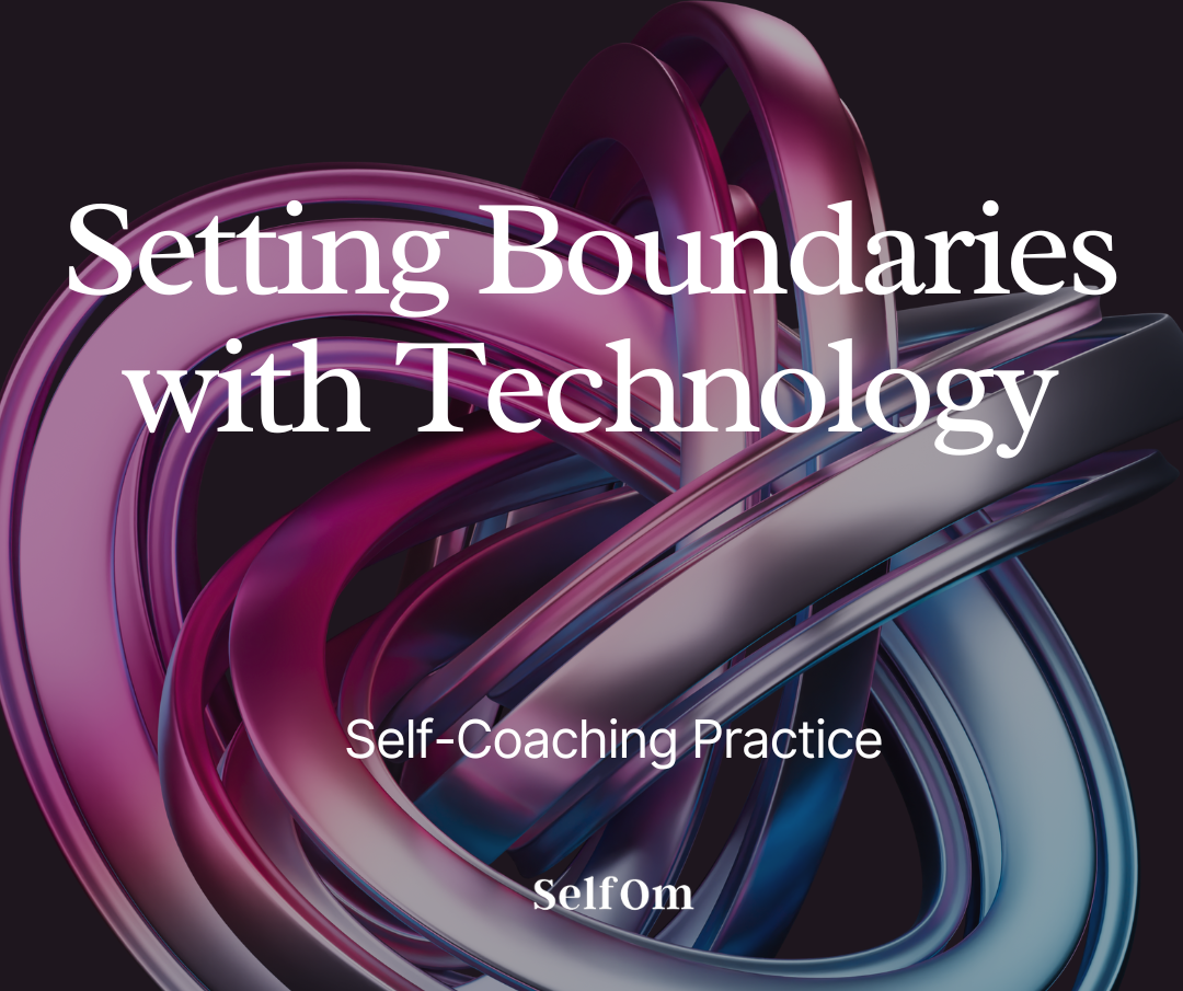 Setting Boundaries with Technology